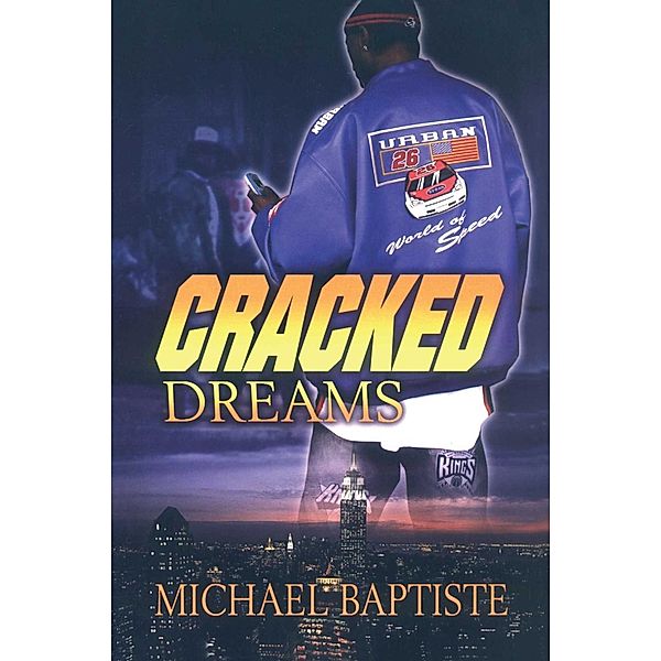 Cracked Dreams, Michael Daniel Baptiste