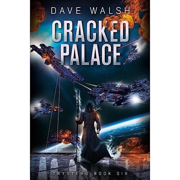 Cracked Palace (Trystero, #6) / Trystero, Dave Walsh