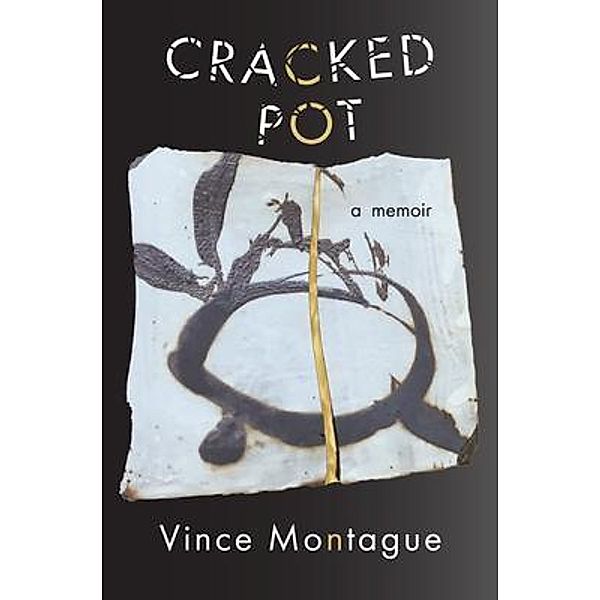 Cracked Pot, Vince Montague