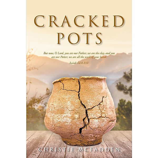 Cracked Pots, Christie McFadden