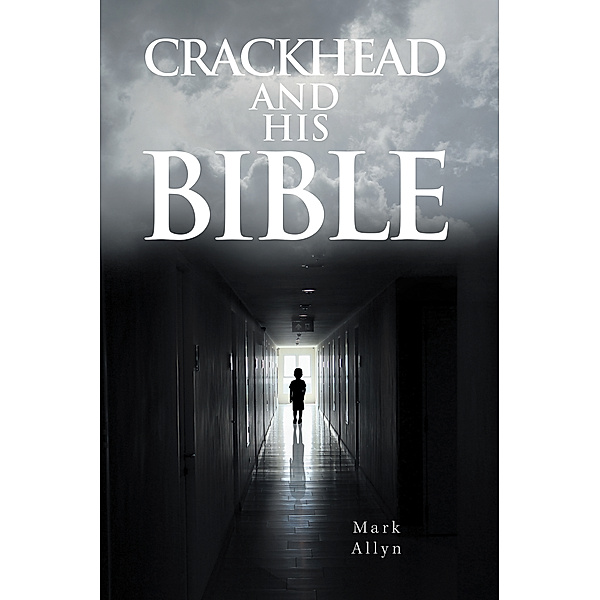 Crackhead and His Bible, Mark Allyn