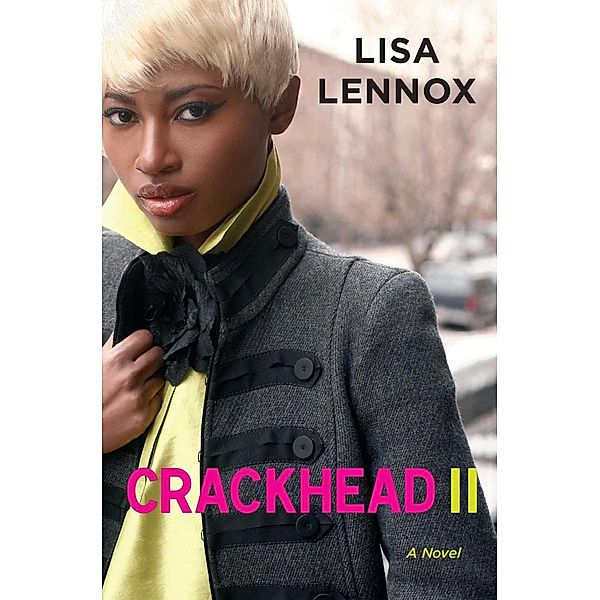 Crackhead II, Lisa Lennox