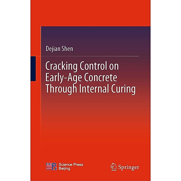 Cracking Control on Early-Age Concrete Through Internal Curing, Dejian Shen