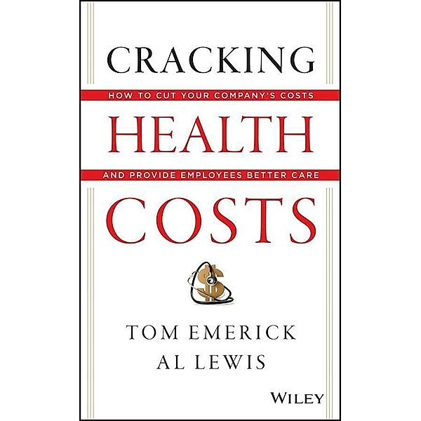 Cracking Health Costs, Tom Emerick, Al Lewis