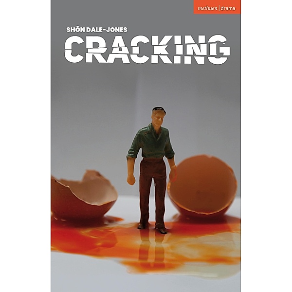 Cracking / Modern Plays, Shôn Dale-Jones
