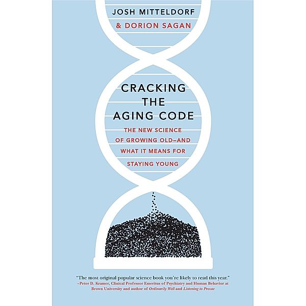 Cracking the Aging Code, Josh Mitteldorf, Dorion Sagan