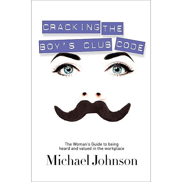 Cracking the Boy's Club Code, Michael Johnson