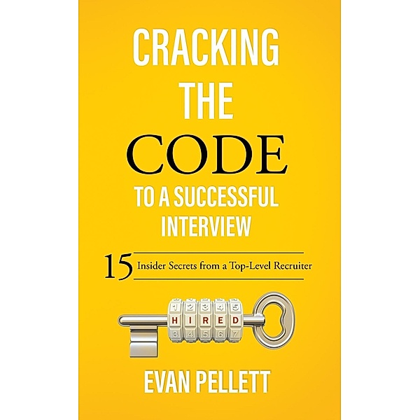 Cracking the Code to a Successful Interview, Evan Pellett