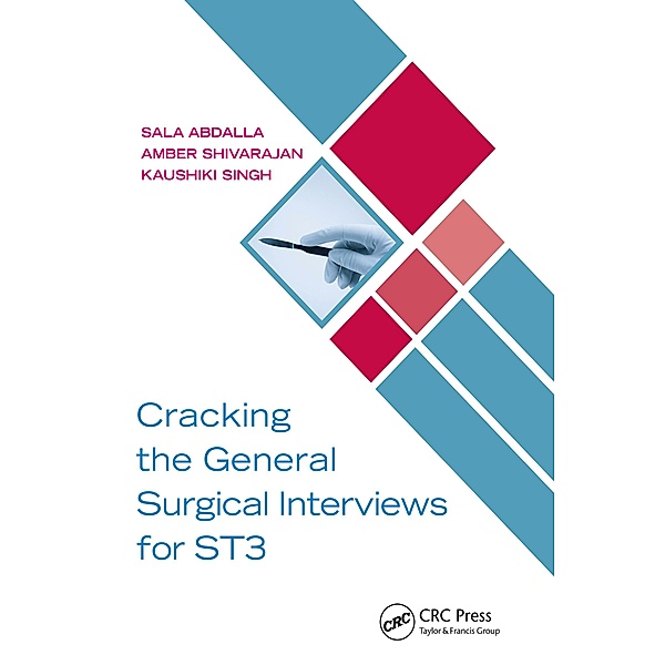 Cracking the General Surgical Interviews for ST3, Sala Abdalla, Amber Shivarajan, Kaushiki Singh