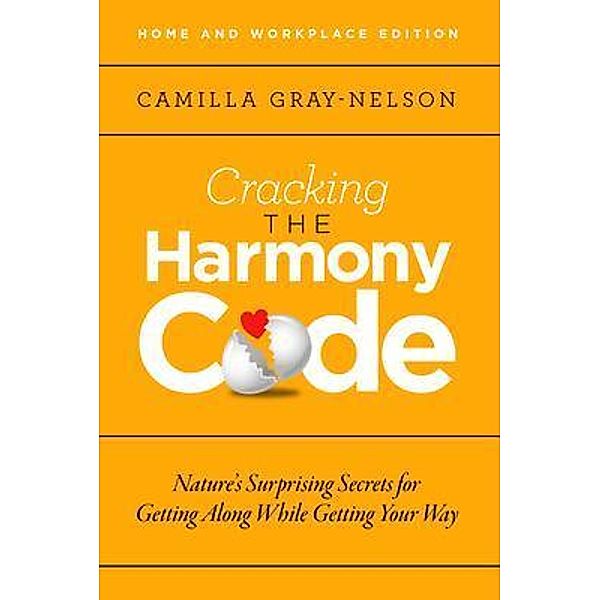 Cracking the Harmony Code / Double Dove Press, Camilla Gray-Nelson