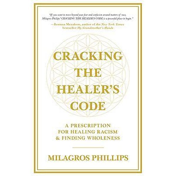 Cracking the Healer's Code, Milagros Phillips