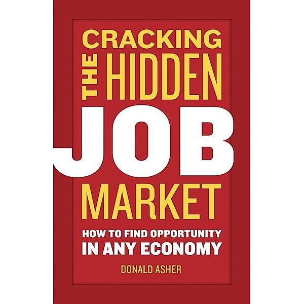 Cracking The Hidden Job Market, Donald Asher