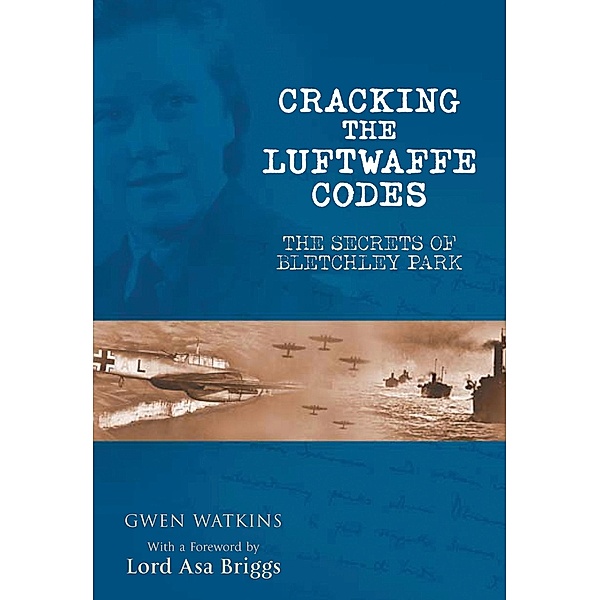 Cracking the Luftwaffe Codes / Frontline Books, Gwen Watkins