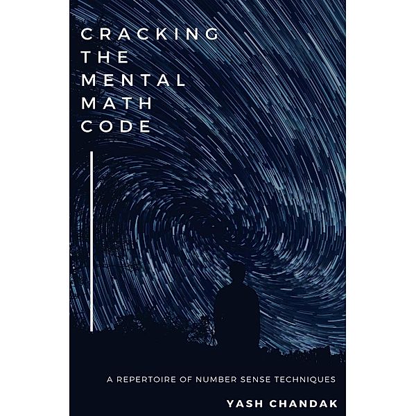 Cracking the Mental Math Code, Yash Chandak