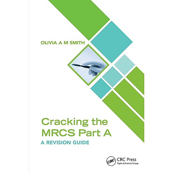 Cracking the MRCS Part A, Olivia A M Smith