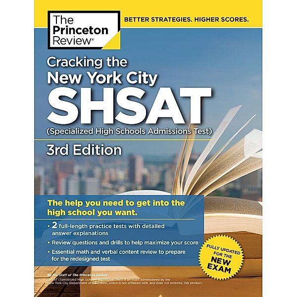 Cracking the New York City SHSAT (Specialized High Schools Admissions Test),  3rd Edition / State Test Preparation Guides, The Princeton Review