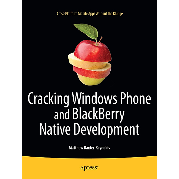 Cracking Windows Phone and BlackBerry Native Development, Matthew Baxter-Reynolds