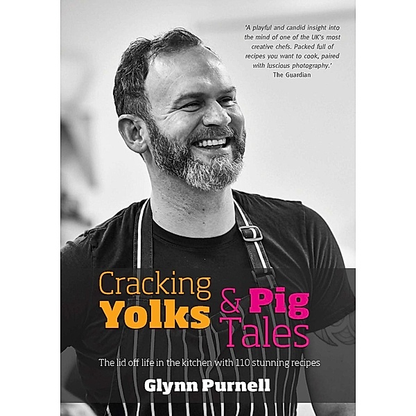 Cracking Yolks & Pig Tales, Glynn Purnell