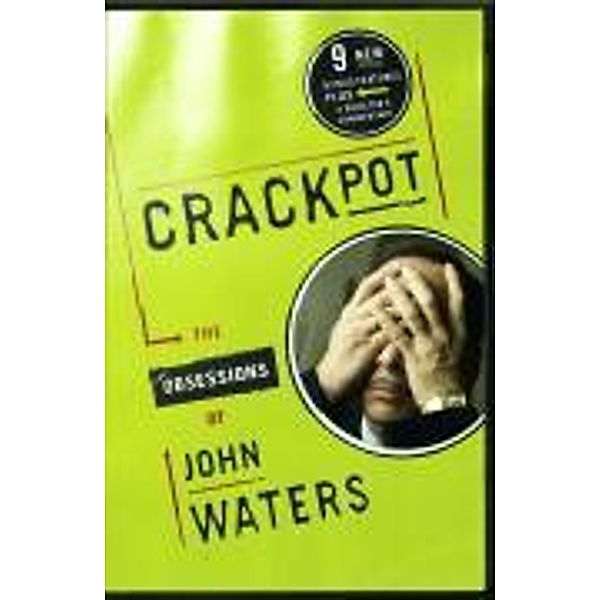 Crackpot, John Waters