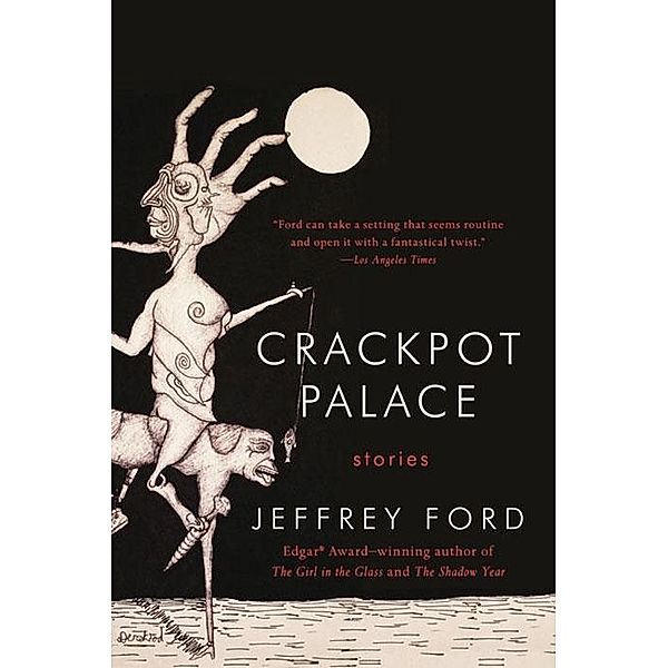 Crackpot Palace, Jeffrey Ford
