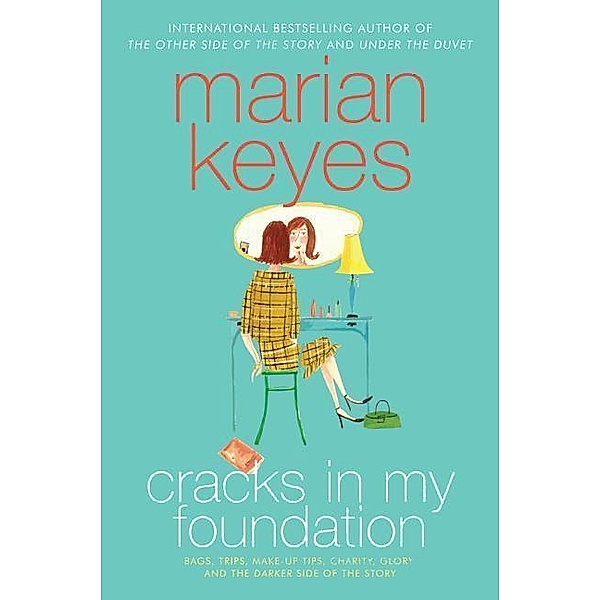 Cracks in My Foundation / HarperCollins e-books, Marian Keyes