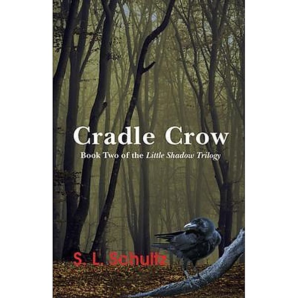 Cradle Crow, S. L. Schultz