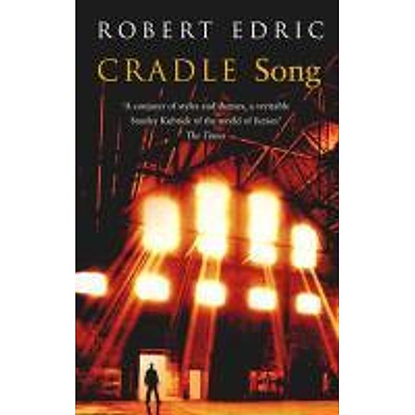 Cradle Song / The Song Cycle, Robert Edric