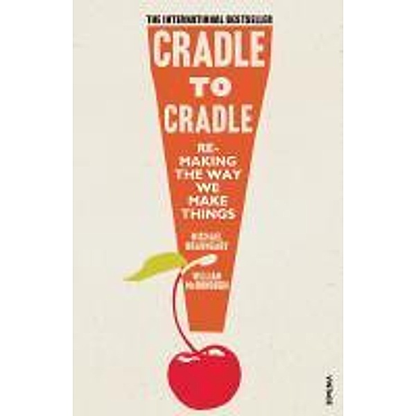 Cradle to Cradle, Michael Braungart, William McDonough