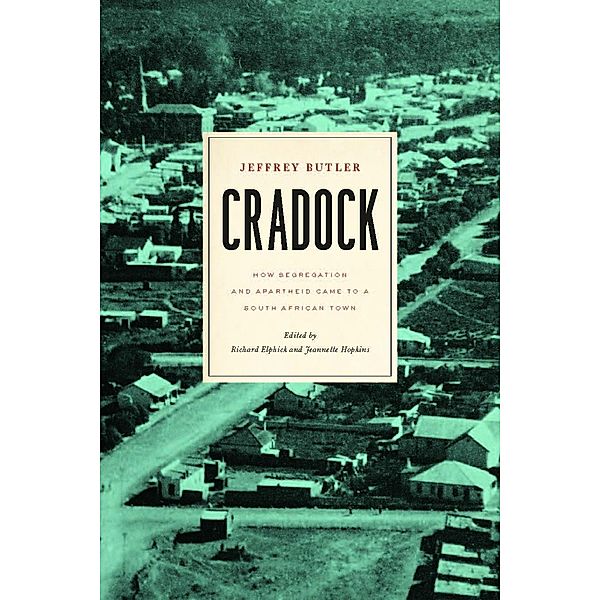 Cradock / Reconsiderations in Southern African History, Jeffrey Butler
