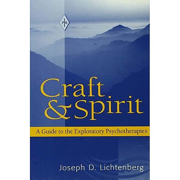 Craft and Spirit / Psychoanalytic Inquiry Book Series, Joseph D. Lichtenberg