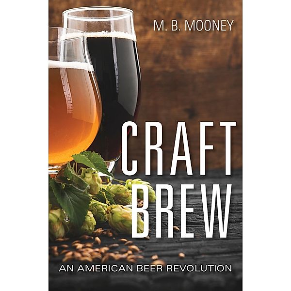 Craft Brew, M. B. Mooney