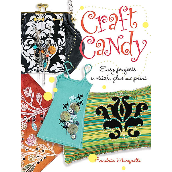 Craft Candy, Candace Marquette