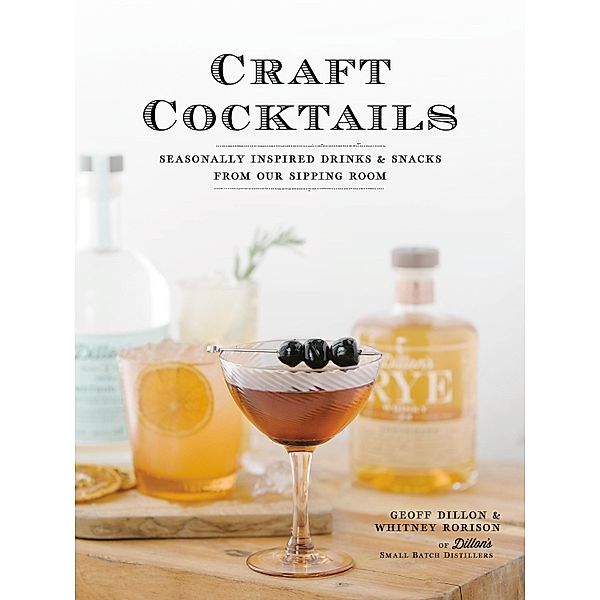 Craft Cocktails, Geoff Dillon, Whitney Rorison