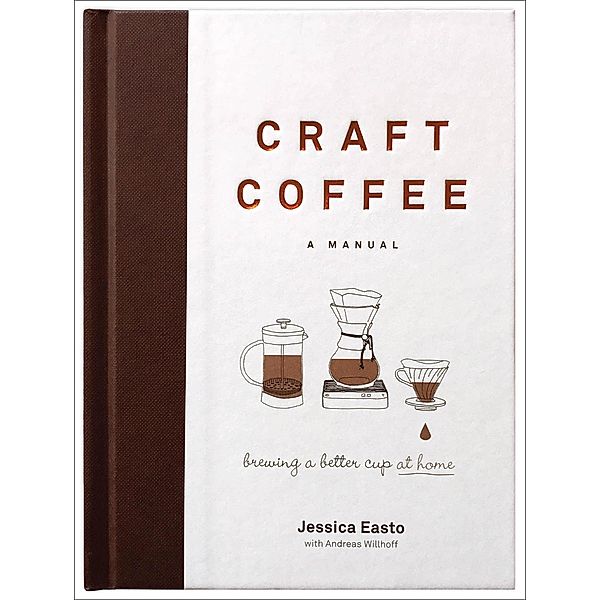 Craft Coffee, Jessica Easto, Andreas Willhoff
