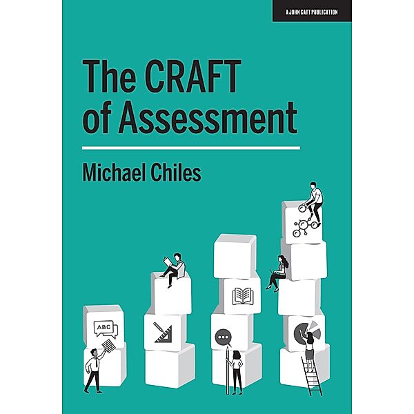 CRAFT Of Assessment, Michael Chiles