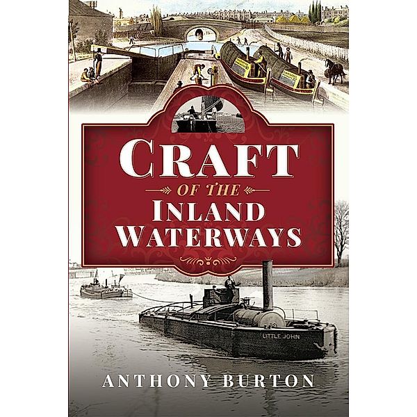 Craft of the Inland Waterways, Burton Anthony Burton