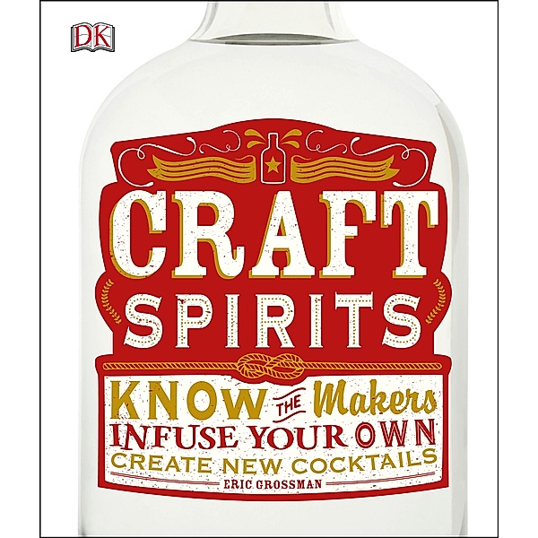 Craft Spirits / DK, Eric Grossman