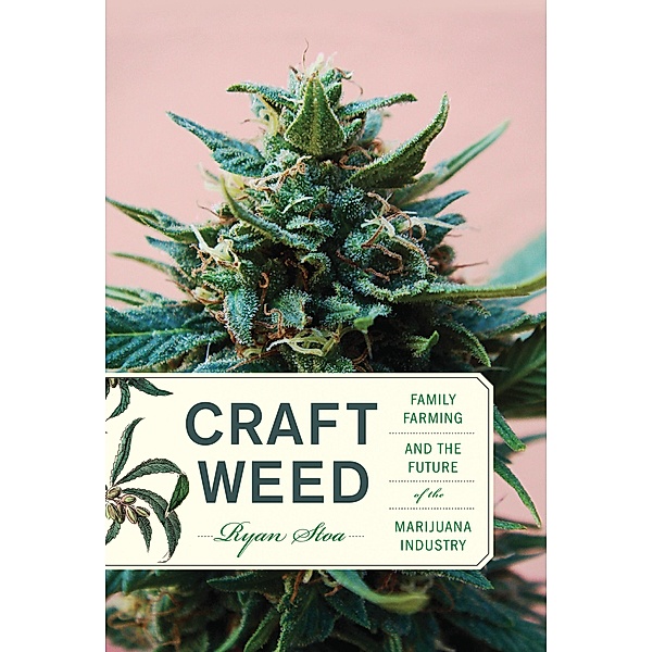 Craft Weed, Ryan Stoa