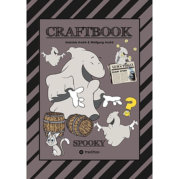 CRAFTBOOK - 100 GRUSELIGE MALMOTIVE - 2 SCHAURIGE BASTELSPIELE - RÄTSEL - LUSTIGE BILDER - GRAUENHAFTE AUFGABEN / Das kann ich! Bd.27, Gabriele André, Wolfgang André