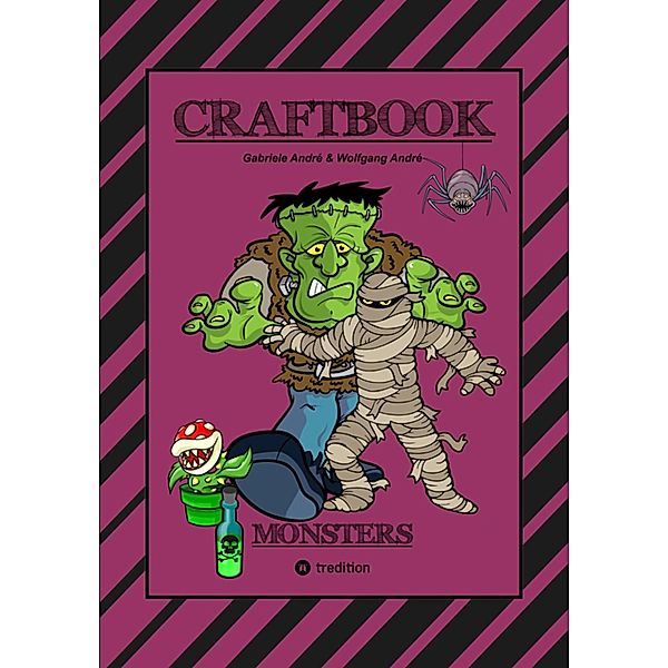 CRAFTBOOK - 100 MONSTER - LUSTIGE SPANNENDE GRUSELIGE VORLAGEN - MALEN - BASTELN - MONSTER - PARTY - SPIEL - RÄTSEL / CRAFTBOOK - Das kann ich! Bd.34, Gabriele André, Wolfgang André