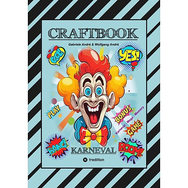 CRAFTBOOK - BASTELVORLAGE - SPIEL - KARNEVAL MEGA MEMORY - FASCHINGSMOTIVE - RÄTSEL - AUFGABEN - AUSMALVORLAGEN / CRAFTBOOK - Das kann ich! Bd.32, Gabriele André, Wolfgang André