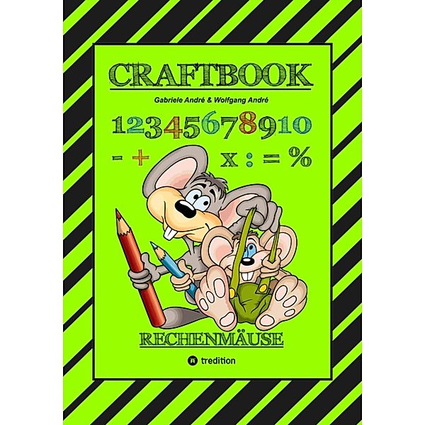 CRAFTBOOK - RECHNEN UND MENGEN LERNEN - MALBUCH - BASTELBUCH - SPIELEBUCH - SPIELETIPPS / CRAFTBOOK - Das kann ich! Bd.3, Gabriele André, Wolfgang André