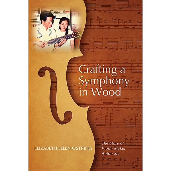 Crafting a Symphony in Wood, Elizabeth Ellen Ostring