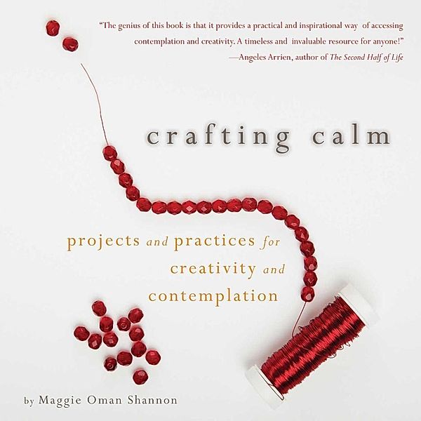 Crafting Calm, Maggie Oman Shannon