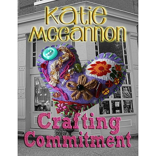 Crafting Commitment, Katie McCannon