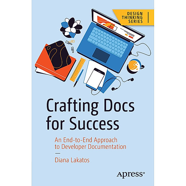 Crafting Docs for Success, Diana Lakatos