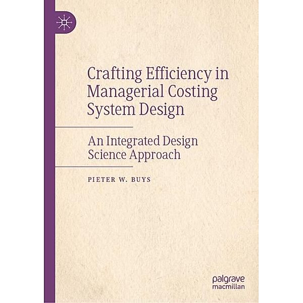 Crafting Efficiency in Managerial Costing System Design, Pieter W. Buys