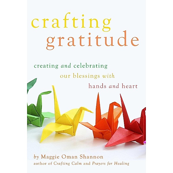 Crafting Gratitude, Maggie Oman Shannon