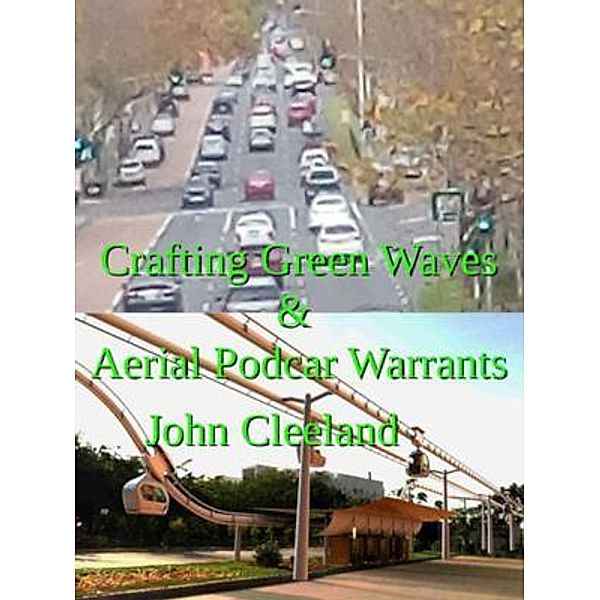 Crafting Green Waves & Aerial Podcar Warrants, John Cleeland