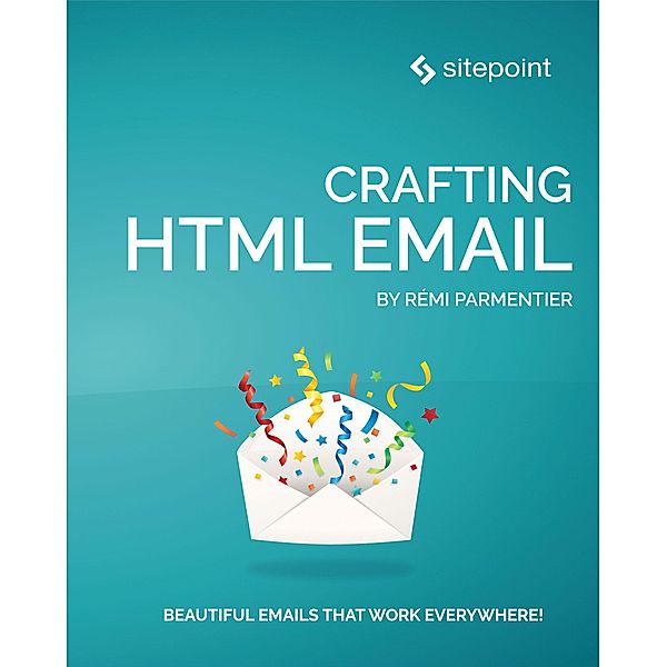 Crafting HTML Email, Remi Parmentier